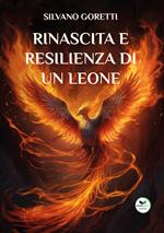 Rinascita e resilienza di un leone