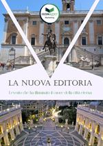 La nuova editoria. L’evento che ha illuminato il cuore della città eterna