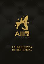 All In Edition. La bellezza di fare impresa