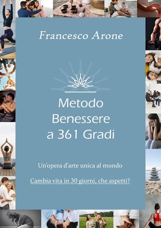 Metodo benessere a 361 gradi - Francesco Arone - copertina