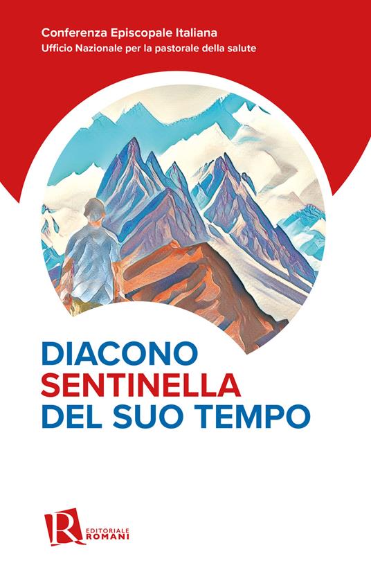 Diacono sentinella del suo tempo - Ufficio nazionale per la pastorale della salute - copertina