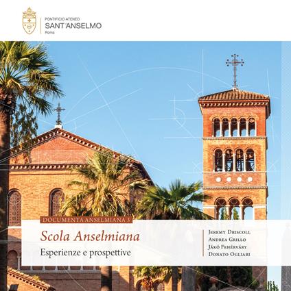 Scola anselmiana. Esperienze e prospettive - Jeremy Driscoll,Andrea Grillo,Donato Ogliari - copertina