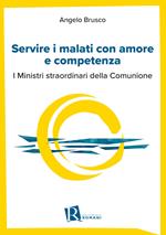 Servire i malati con amore e competenza. I ministri straordinari della comunione