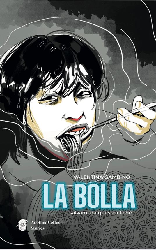 La bolla. Salvami da questo cliché - Valentina Gambino - copertina