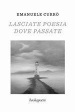 Lasciate poesia dove passate