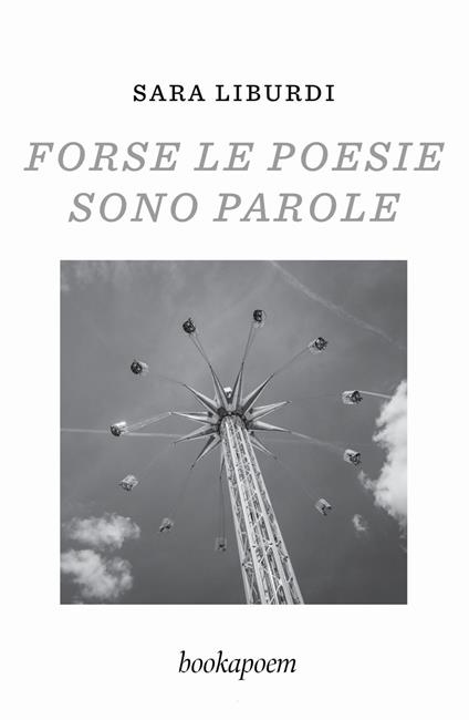 Forse le poesie sono parole - Sara Liburdi - copertina