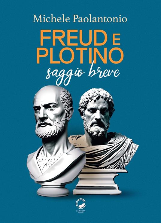 Freud e Plotino. Saggio breve - Michele Paolantonio - copertina