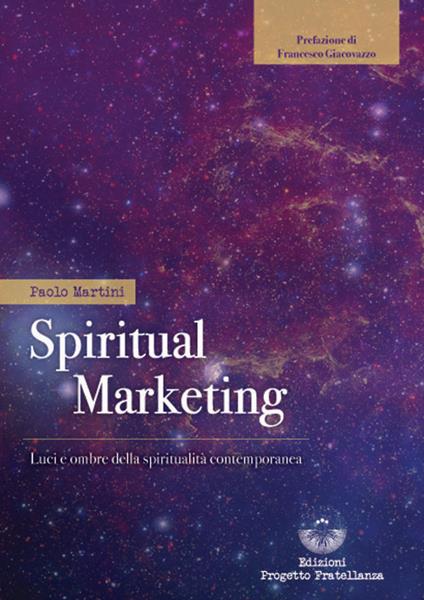 Spiritual marketing. Luci e ombre della spiritualità contemporanea - Paolo Martini - copertina