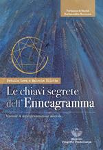 Le chiavi segrete dell'Enneagramma. Manuale di deprogrammazione mentale