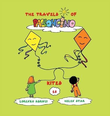 Kites. The travels of Palloncino. Vol. 18 - Lorenzo Sbrinci - copertina