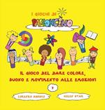 Il gioco del dare colore, suono e movimento alle emozioni. I giochi di Palloncino