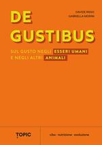 De gustibus. Sul gusto negli esseri umani e negli altri animali