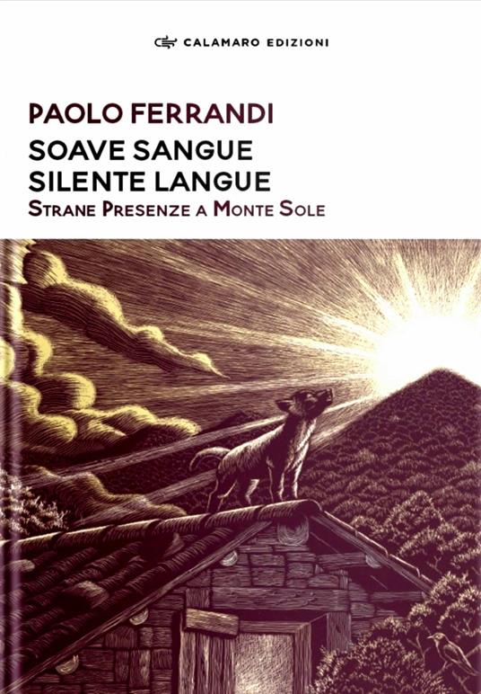 Soave sangue silente langue. Strane presenze a Monte Sole. Nuova ediz. - Paolo Ferrandi - copertina