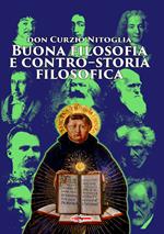 Buona filosofia e contro–storia filosofica. Dall’antichità pagana ad oggi