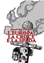 L'Europa, la croce e la spada