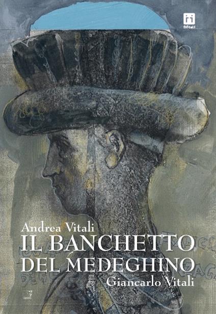 Il banchetto del Medeghino - Andrea Vitali,Giancarlo Vitali - ebook
