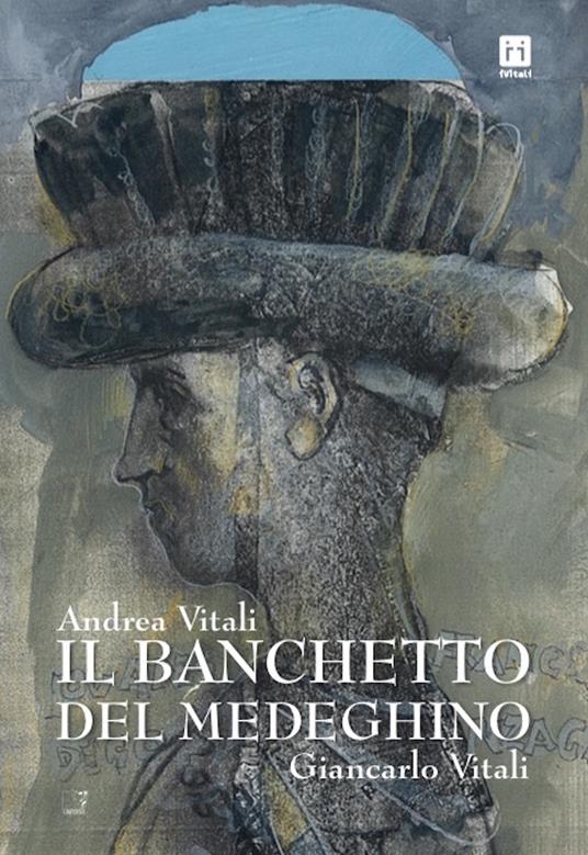 Il banchetto del Medeghino - Andrea Vitali,Giancarlo Vitali - ebook