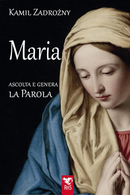 Maria. Ascolta e genera la parola - Kamil Zadrozny - copertina