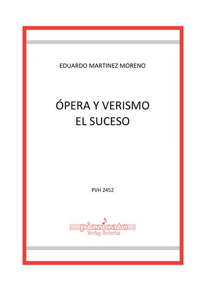 Ópera y verismo. El suceso - Eduardo Martinez Moreno - copertina