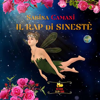 Il rap di Sinestè. Ediz. illustrata - Sabina Camani - copertina