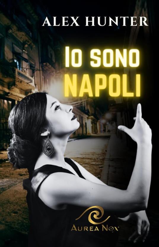 Io sono Napoli - Alex Hunter - copertina