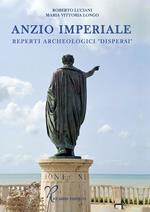 Anzio imperiale. Reperti archeologici «dispersi»