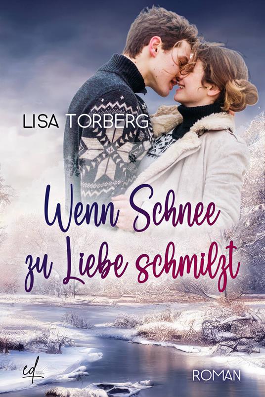 Wenn Schnee zu Liebe schmilzt - Lisa Torberg - copertina