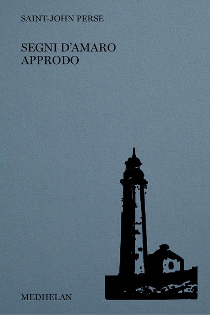 Segni d'amaro approdo. Ediz. italiana e francese - Perse Saint-John - copertina