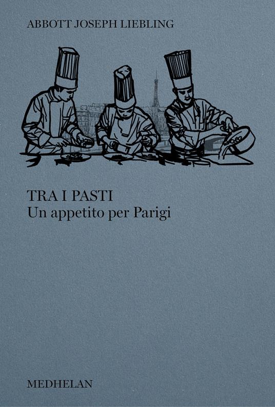 Tra i pasti. Un appetito per Parigi - Abbott Joseph Liebling - copertina