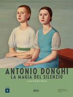 Antonio Donghi. La magia del silenzio