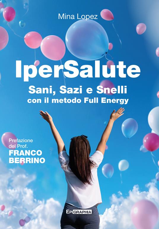 IperSalute. Sani, sazi e snelli con il metodo Full Energy - Mina Lopez - copertina