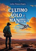 L' ultimo volo e Manitù