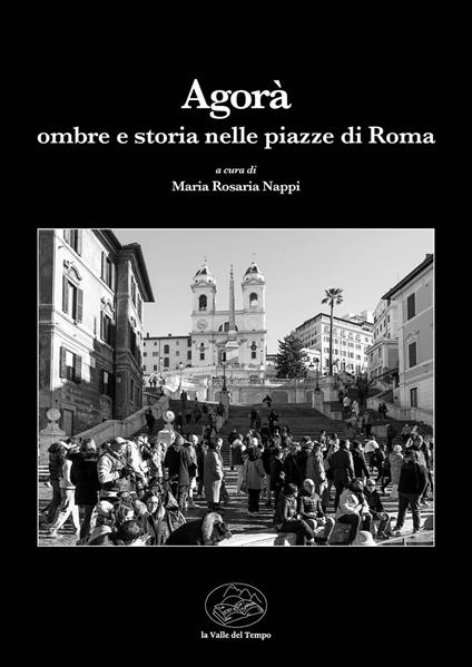 L'Agorà. Ombre e storia nelle piazze di Roma - copertina