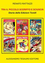 Tra il Piccolo Sceriffo e Sciuscià. Storia delle Edizioni Torelli