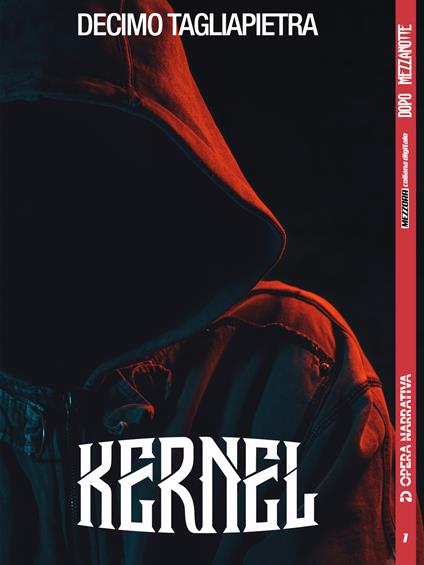 Kernel - Decimo Tagliapietra - ebook