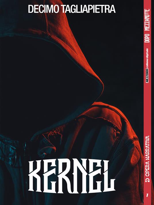 Kernel - Decimo Tagliapietra - ebook