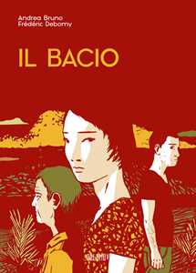 Libro Il bacio Andrea Bruno Frédéric Debomy