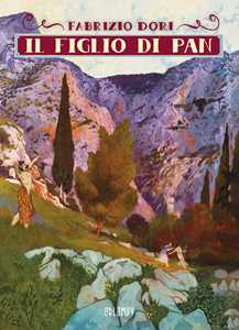 Libro Il figlio di Pan. Vol. 2 Fabrizio Dori