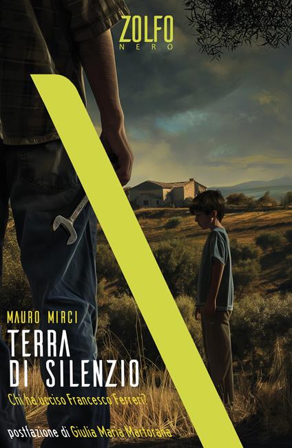 Terra di silenzio. Chi ha ucciso Francesco Ferreri? - Mauro Mirci,Antonio Pagliaro - ebook