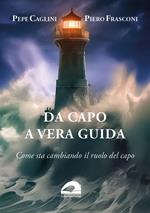 Da capo a vera guida. Come sta cambiando il ruolo del capo