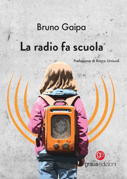 La radio fa scuola - Bruno Gaipa - copertina