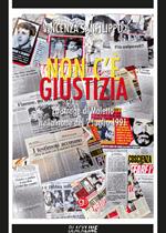 Non c'è giustizia. La strage di Maletto nella notte del 2 luglio 1991