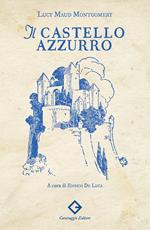 Il castello azzurro. Ediz. illustrata