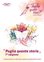 Puglia quante storie. Concorso letterario, settima edizione