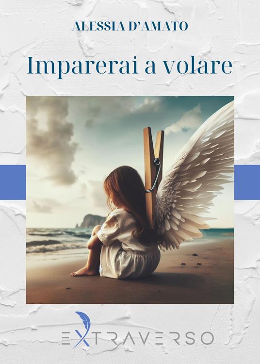 Imparerai a volare - Alessia D'Amato - copertina