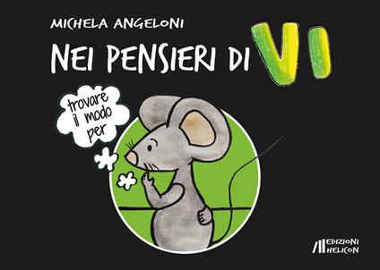 Nei pensieri di Vi. Trovare il modo per - Michela Angeloni - copertina