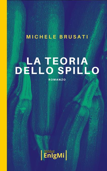 La teoria dello spillo - Michele Brusati - copertina