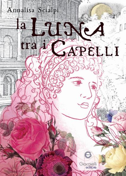 La luna tra i capelli - Annalisa Scialpi - copertina