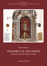 Venafro e il suo santo. Una storia di devozione e fede