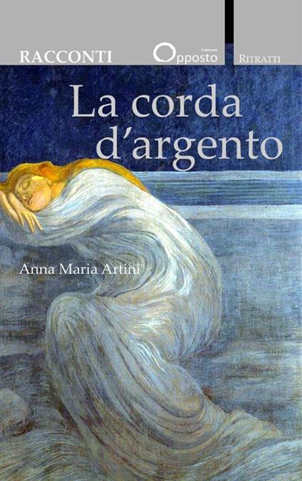 La corda d'argento - Anna M. Artini - copertina